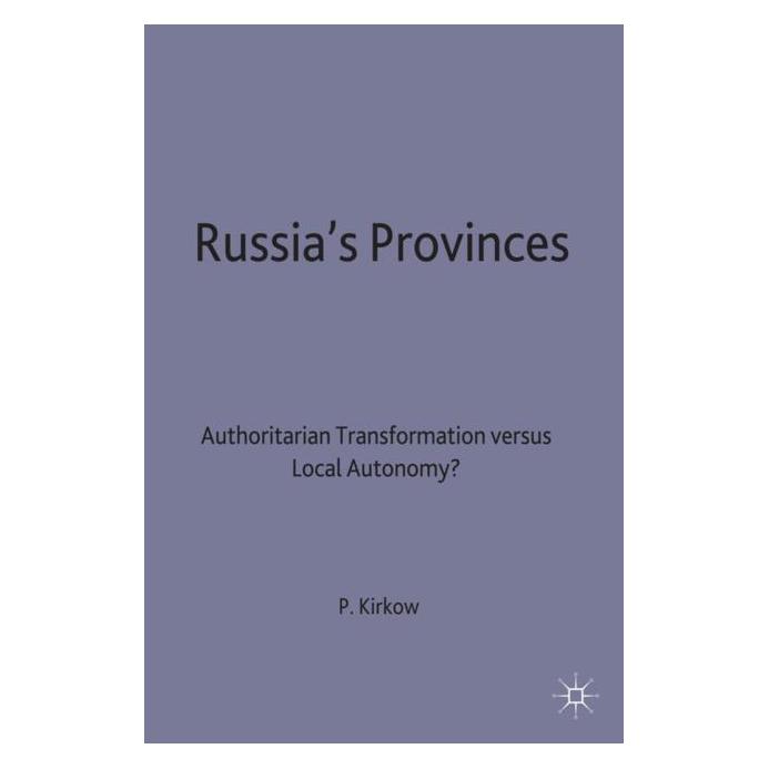 Palgrave Macmillan Uk Kirkow:Russias Provinces (Englisch, Hardcover, P. Kirkow) (63033284)