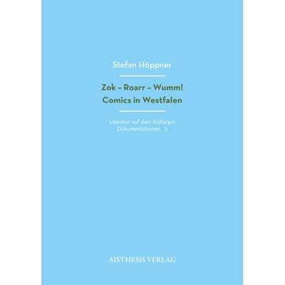 Zok - Roarr - Wumm!, Paperback von Stefan Höppner, Aisthesis, 978-3-8498-1999-6