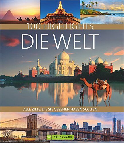 Lothar Schmidt - Highlights Die Welt: Die 100 Ziele, die Sie gesehen haben sollten - Preis vom 09.10.2026 07:28:09 h