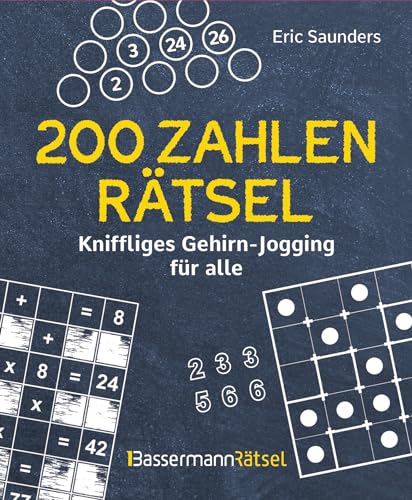 Eric Saunders - 200 Zahlenrätsel - Kniffliges Gehirn-Jogging für alle - Preis vom 12.10.2026 11:37:12 h