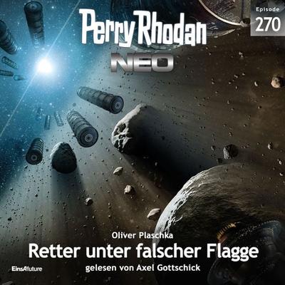 Perry Rhodan Neo 270: Retter unter falscher Flagge - Oliver Plaschka, Audio, 4066338526939