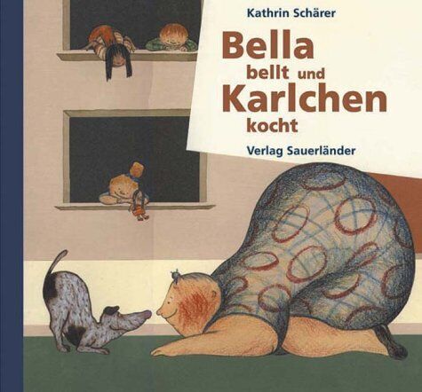 Kathrin Schärer - Bella bellt und Karlchen kocht - Preis vom 09.10.2026 07:28:09 h