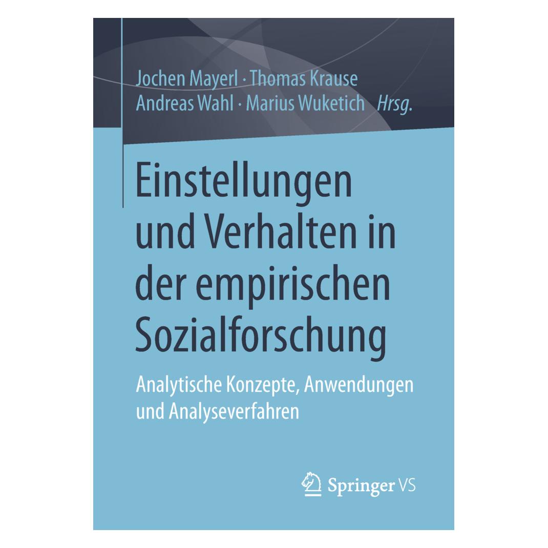 Springer Einstellungen und Verhalten in der empirischen Sozialforschung (Deutsch, Softcover, Andreas Wahl, Jochen Mayerl, Marius Wuketich, Thomas Krause) (56004899)