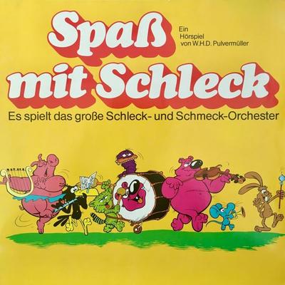 Spaß mit Schleck, Es spielt das große Schleck- und Schmeck-Orchester - W. H. D. Pulvermüller, Audio, 4260507161772