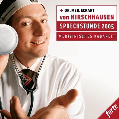 Sprechstunde 2005 - medizinisches Kabarett - Eckart von Hirschhausen, Audio, 4064066988449