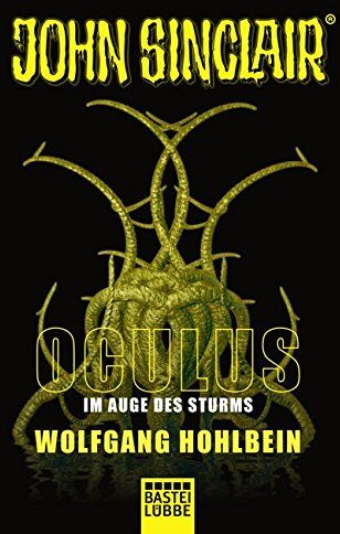 Wolfgang Hohlbein - Oculus - Im Auge des Sturms: Ein John Sinclair Roman (John Sinclair Romane, Band 2) - Preis vom 12.10.2026 11:37:12 h