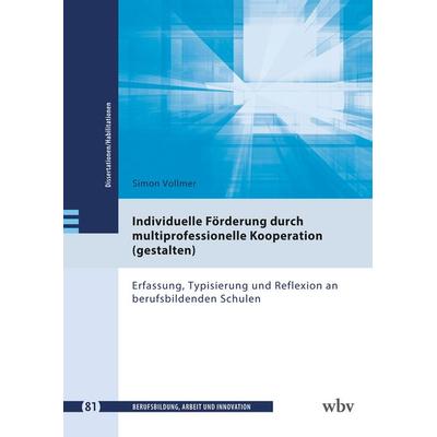 Individuelle Förderung durch multiprofessionelle Kooperation (gestalten), Taschenbuch von Simon Vollmer, Wbv Media, 978-3-7639-7641-6