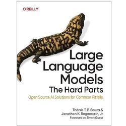 Large Language Models - The Hard Part, Fachbücher von Jonathan Regenstein, Tharsis Souza