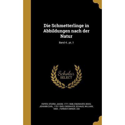 Die Schmetterlinge in Abbildungen nach der Natur; Band 4...pt..1, Gebundene Ausgabe von , Creative Media Partners, LLC, 978-1-361-87563-6