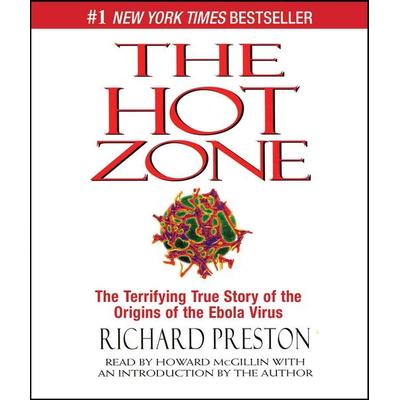 The Hot Zone: The Terrifying True Story of the Origins of the Ebola Virus - Richard Preston, CD, 9781442386501