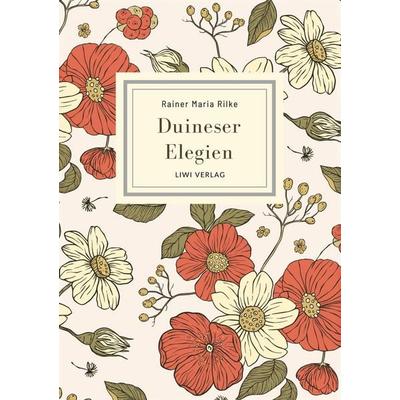 Rainer Maria Rilke: Duineser Elegien. Vollständige Neuausgabe, Taschenbuch von Rainer Maria Rilke, Liwi Literatur- Und Wissenschaftsverlag,