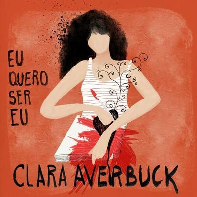 Eu quero ser eu - Clara Averbuck, Audio, 9789178754069