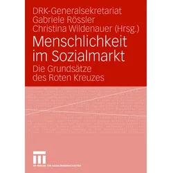 Menschlichkeit im Sozialmarkt, Fachbücher von Gabriele Rössler, DRK-Generalsekretariat, Christina Wildenauer