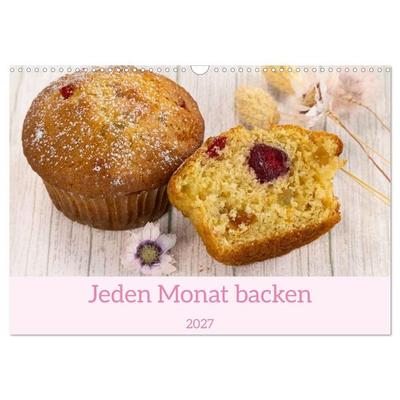 Jeden Monat backen (Wandkalender 2027 DIN A3 quer), CALVENDO Monatskalender