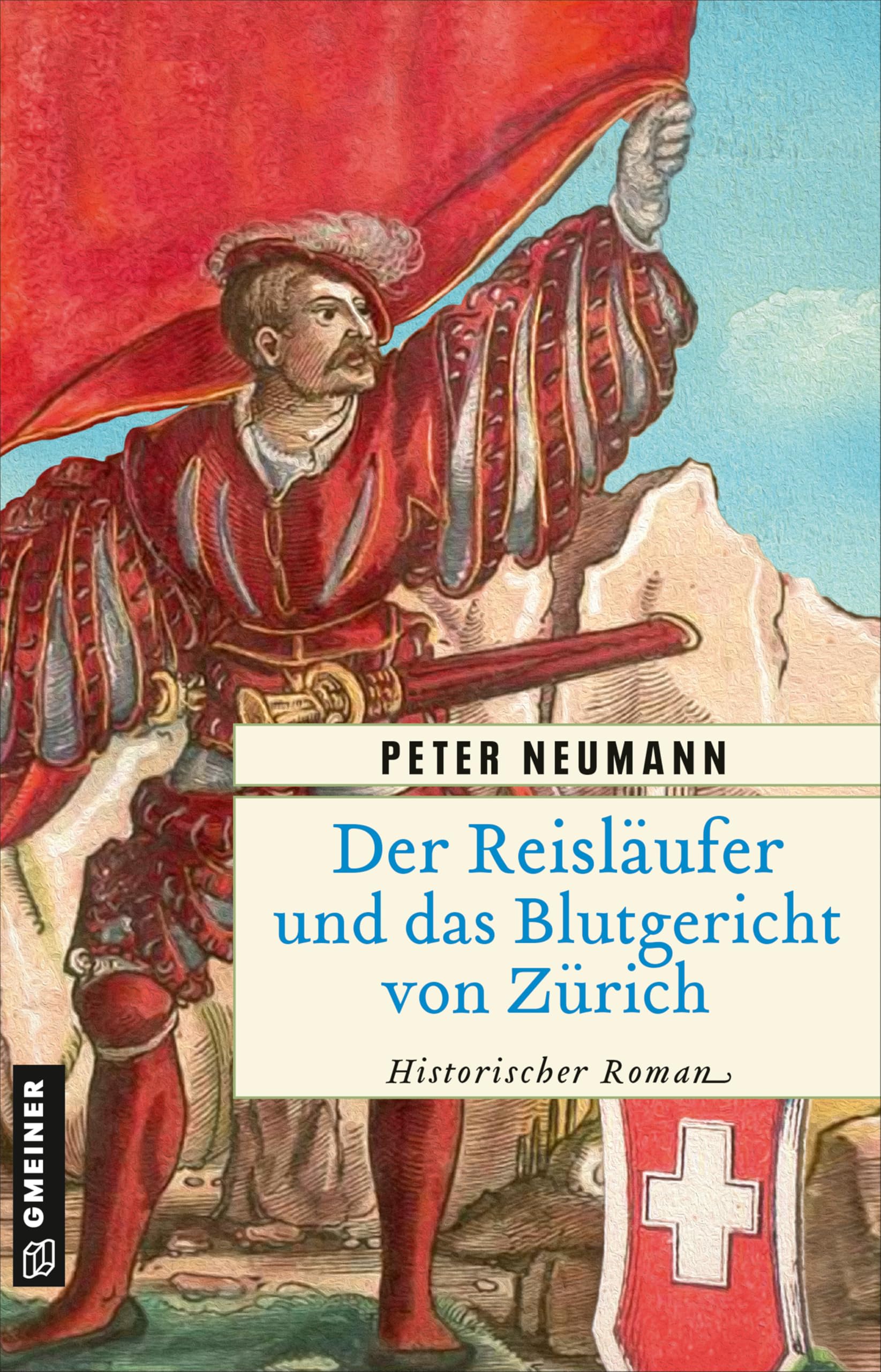 Peter Neumann - Der Reisläufer und das Blutgericht von Zürich: Historischer Roman - Preis vom 30.09.2026 22:30:23 h