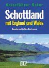 Renate Kostrzewa - Reiseführer Natur, Schottland mit England und Wales - Preis vom 13.10.2026 19:28:25 h