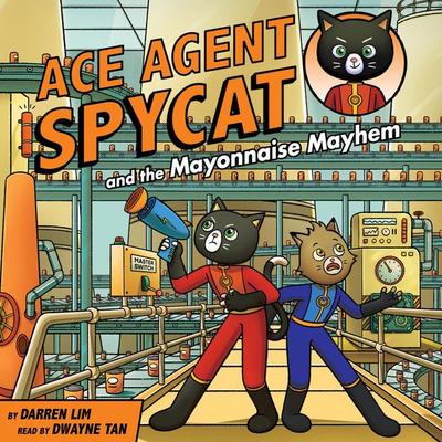 Ace Agent Spycat and the Mayonnaise Mayhem - Darren Lim, Audio, 9789152164372
