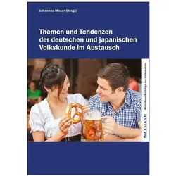 Themen und Tendenzen der deutschen und japanischen Volkskunde im Austausch, Fachbücher von Johannes Moser