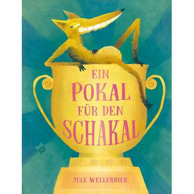 Ein Pokal für den Schakal, Gebundene Ausgabe von Jule Wellerdiek, NordSüd Verlag, 978-3-314-10749-8