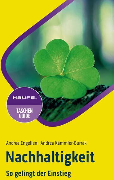 Andrea Engelien - Nachhaltigkeit im Unternehmen: So gelingt der Einstieg (Haufe TaschenGuide) - Preis vom 06.10.2026 07:26:00 h