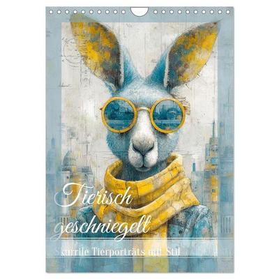Tierisch geschniegelt (Wandkalender 2027 DIN A4 hoch), CALVENDO Monatskalender