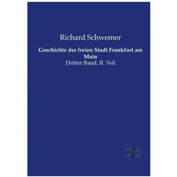 Geschichte der freien Stadt Frankfurt am Main, Fachbücher von Richard Schwemer