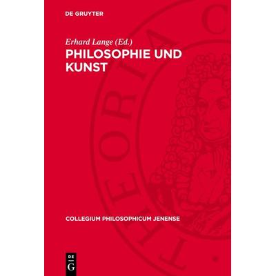 Philosophie und Kunst, Gebundene Ausgabe von , De Gruyter, 978-3-11-271974-9