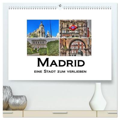 Madrid eine Stadt zum Verlieben (hochwertiger Premium Wandkalender 2027 DIN A2 quer), Kunstdruck in Hochglanz