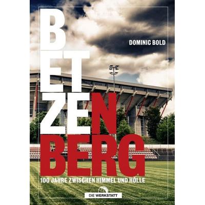 Betzenberg, Gebundene Ausgabe von Dominic Bold, Verlag Die Werkstatt