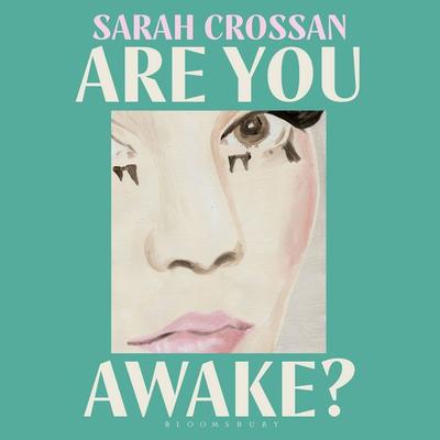 Are You Awake? - Sarah Crossan, Audio, 9781526696694