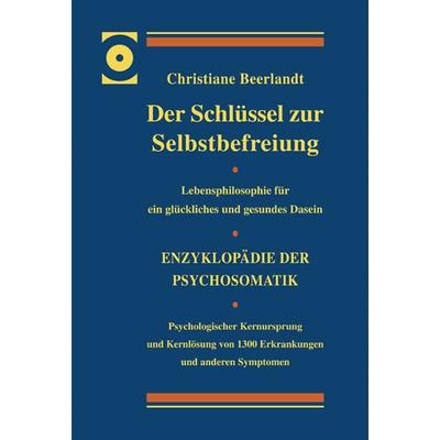 Der Schlüssel zur Selbstbefreiung - LUXUSAUSGABE, Gebundene Ausgabe von Christiane Beerlandt, Verlag Beerlandt Publications BVBA, 978-90-75849-51-6