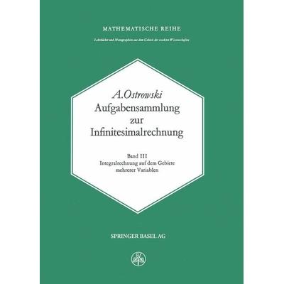 Aufgabensammlung zur Infinitesimalrechnung, Taschenbuch von A. Ostrowski, Springer Basel, 978-3-0348-5935-6