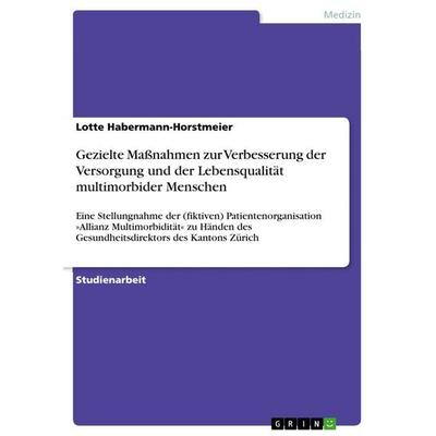 Gezielte Maßnahmen zur Verbesserung der Versorgung und der Lebensqualität multimorbider Menschen, Taschenbuch von Lotte Habermann-Horstmeier, GRIN,