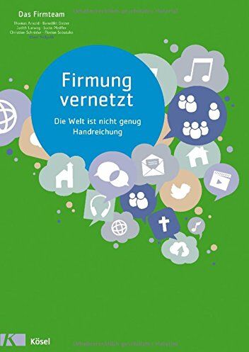 Thomas Arnold - Firmung vernetzt: Die Welt ist nicht genug - Handreichung - Preis vom 15.10.2026 23:06:25 h
