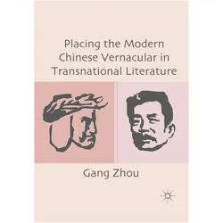 Placing the Modern Chinese Vernacular in Transnational Literature, Fachbücher von G. Zhou, G Zhou