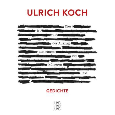 Dies ist nur der Auszug aus einem viel kürzeren Text, Gebundene Ausgabe von Ulrich Koch, Jung u. Jung, 978-3-99027-259-6