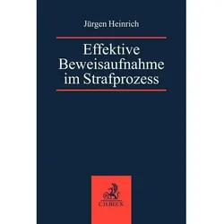 Effektive Beweisaufnahme im Strafprozess, Fachbücher von Jürgen Heinrich