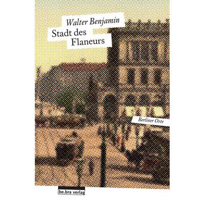 Stadt des Flaneurs, Taschenbuch von Walter Benjamin, Bebra verlag, 978-3-89809-131-2
