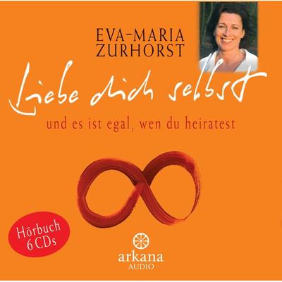 Liebe dich selbst und es ist egal, wen du heiratest - Eva Maria Zurhorst, CD, 9783442339341