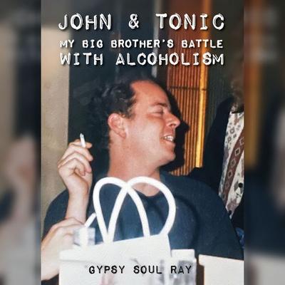 John and Tonic - Gypsy Soul Ray, Audio, 9781965655306