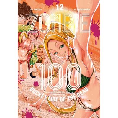 Zombie 100 – Bucket List of the Dead 12, Taschenbuch von Kotaro Takata,Haro Aso, Carlsen, 978-3-551-77680-8