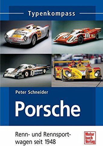 Peter Schneider - Porsche Renn- und Rennsportwagen: seit 1948 - Preis vom 13.10.2026 19:28:25 h