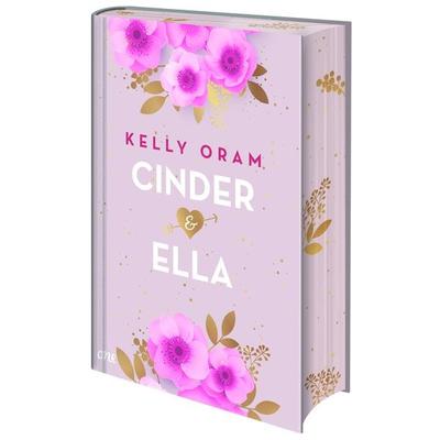 Cinder & Ella, Gebundene Ausgabe von Kelly Oram, ONE, 978-3-8466-0243-0