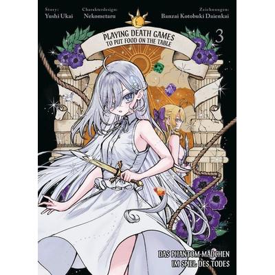 Playing Death Games to put Food on the Table: Das Phantom-Mädchen im Spiel des Todes 03, Taschenbuch von Yushi Ukai,Nekometaru,Banzai Kotobuki