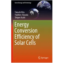 Energy Conversion Efficiency of Solar Cells, Fachbücher von Takashi Kita, Shigeo Asahi, Yukihiro Harada