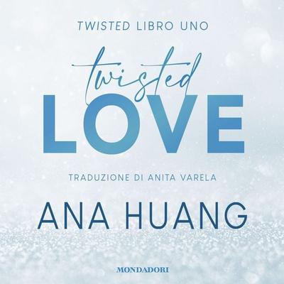 Twisted love - Ana Huang, Audio, 9788852160158