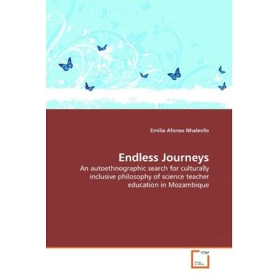 Afonso Nhalevilo, E: Endless Journeys, Taschenbuch von Emilia Afonso Nhalevilo, VDM, 978-3-639-21249-5