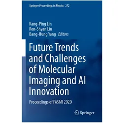Future Trends and Challenges of Molecular Imaging and AI Innovation, Fachbücher