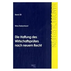 Die Haftung des Wirtschaftsprüfers nach neuem Recht, Fachbücher von Nina Rabenhorst
