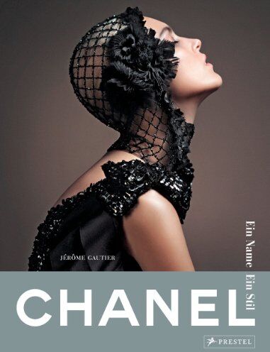 Jérôme Gautier - Chanel. Ein Name - Ein Stil: (Sonderausgabe) - Preis vom 09.10.2026 07:28:09 h